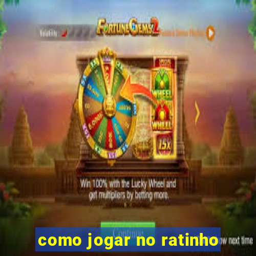 como jogar no ratinho